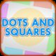 Dots And Squares